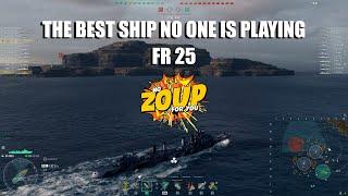 The Best Ship in WoWS no one is Playing - FR25