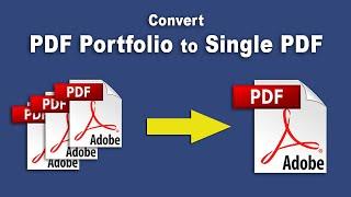 How to make pdf portfolio into one document using Adobe Acrobat Pro DC