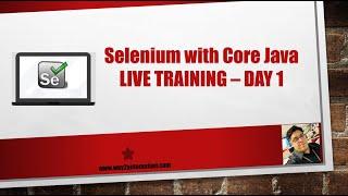 Selenium FREE session Day 1, Detailed Selenium with Core Java Training