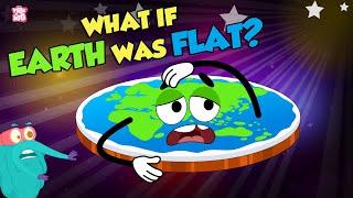 What If Earth Was Flat? | Flat Earth | The Dr Binocs Show | Peekaboo Kidz