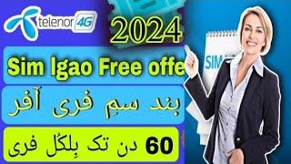 Telenor new sim offer 2024 | Telenor sim lagao offer kaise lagate Hain| Free Telenor 60 din tk free