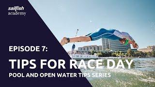 sailfish Academy - Episode 7: TIPS FOR TRIATHLON RACE DAY