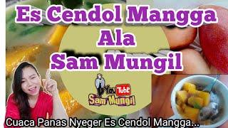 ES CENDOL MANGGA ALA SAM MUNGIL