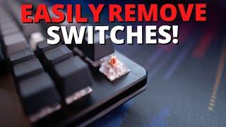 How To Easily Remove Hotswap Switches!