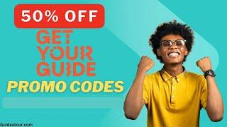 50% Off Get Your Guide Promo Codes by Guideatour.com