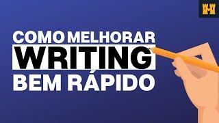 COMO MELHORAR O SEU WRITING MAIS RÁPIDO? [SÉRIE INGLÊS+RÁPIDO EP.4]