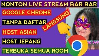 live c*lm*k & wikwik  Cara nonton live streaming bar bar langsung di google chrome 2025