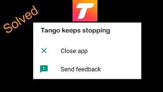 How to Fix - Tango Keeps Stopping Error in Android Mobile or Tablet