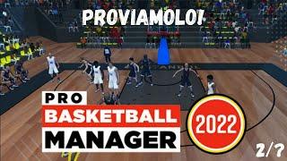 Pro Basketball Manager 2022 - Proviamolo! - PC ITA [2/?]