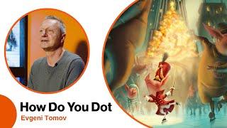 Exploring Art with Evgeni Tomov | How Do You Dot