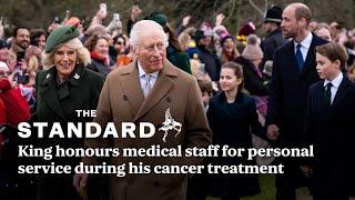 King honours medical staff for personal service during his cancer treatment