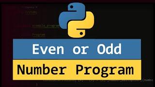 Python Example Program to Check if a Number is Even or Odd ( User Input )