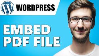 How to Embed PDF in WordPress (Simple)