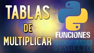 Cómo Calcular la TABLA de MULTIPLICAR de Cualquier Número Entero en PYTHON | Con Funciones | #3