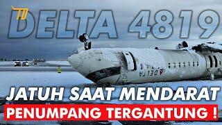 Pesawat Jatuh Terbalik saat Mendarat, Penumpang Tergantung !! Delta Connection 4819