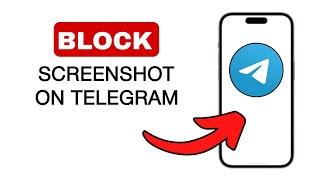 How to Block Screenshot on Telegram Group - 2024 (Quick And Easy)