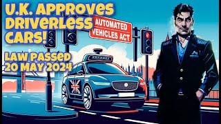 Driverless Cars Legalised in the UK! Are We Ready for the Future?