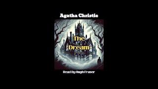 Hugh Fraser Brings Agatha Christie's Short Story "The Dream" to LIFE!