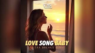 Love Song Baby (Vutra Breaks Remix)