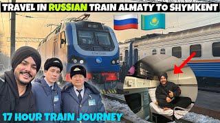 17 Hour RUSSIAN TRAIN JOURNEY  ALMATY TO SHYMKENT | KAZAKHSTAN TRAIN JOURNEY