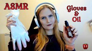 ASMR Gloves and Oil