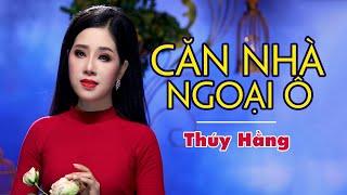 Căn Nhà Ngoại Ô - Thúy Hằng | MV 4K OFFICAL Bolero Music