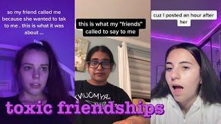 toxic friendships~tik tok part 3