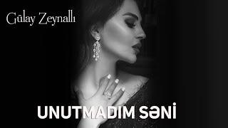 Gulay Zeynallı - Unutmadım Seni