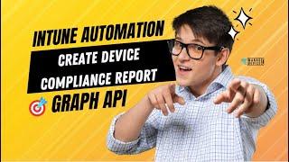 Intune Automation to create Device Compliance Report using Graph API