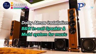 Dolby Atmos installation B&W in-wall Speaker & Michi system for music setup by Piyanas team