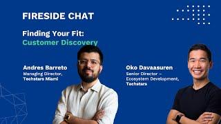 Fireside Chat: Mastering Customer Discovery with @techstarsglobal ' Andres Baretto & Oko Davaasuren