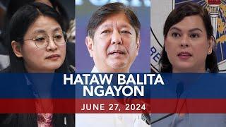 UNTV: Hataw Balita Ngayon |  June 27, 2024