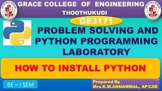 GRACECOE-I SEM-I YEAR-GE3171-PROBLEM SOLVING AND PYTHON PROGRAMMING LABORATORY–HOW TO INSTALL PYTHON