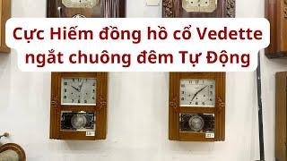 Báo Giá Đồng hồ cổ Vedette - Pháp , ngắt chuông đêm tự động , âm hay