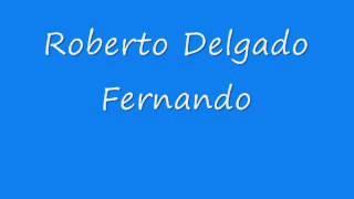 Roberto Delgado - Fernando