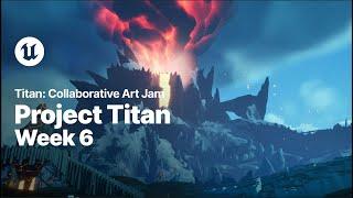 Project Titan Collaborative Art Jam | Week 6