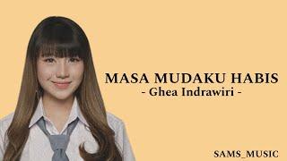 MASA MUDAKU HABIS - Ghea Indrawari (Lirik lagu) ~ Jadi dewasa kukira menyenangkan [[Trending 01]]