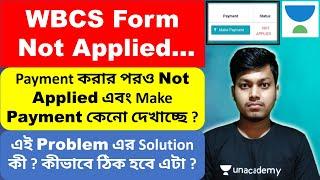 WBCS Not Applied | WBCS Form Fill Up 2022 Problems | WBCS 2022 Payment Problem | WBCS Form Fill Up