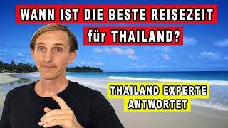 WANN IST DIE BESTE REISEZEIT FÜR THAILAND? [Urlaub in Thailand]