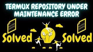 Termux Repository Under Maintenance 2022 | How to solved it  instant