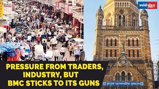 Mumbai Covid-19 unlock: Pressure from traders, industry but BMC sticks to its guns