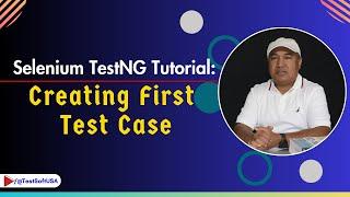 Selenium TestNG Tutorial : Creating Your First Test Case