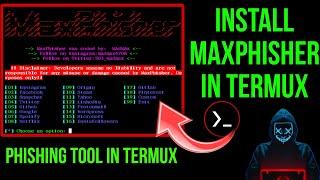 How To Download Phishing Tool ( MaxPhisher ) in Termux | MaxPhisher 2025