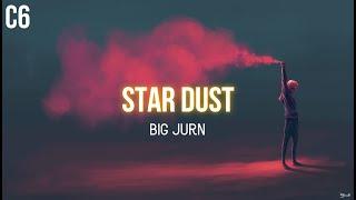 BIG JURN - Star Dust (Official Audio) Prod By. 101k Beatz