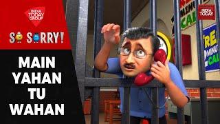 So Sorry: MAIN YAHAN TU WAHAN | Arvind Kejriwal | Manish Sisodia | Delhi Politics | BJP | AAP