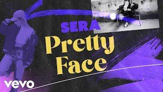 SERA - Pretty Face (Lyric Video)
