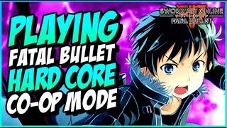 PLAYING Fatal Bullet HARD CORE Co Op SOLO | Sword Art Online Fatal Bullet Gameplay #SwordArtOnline
