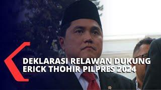 Menteri BUMN Erick Thohir Dapat Dukungan dari Relawan Untuk Pilpres 2024