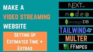 Video Streaming Website Tutorial Next JS + Node JS | Setting Up Estimated Time + Extras | Part 19