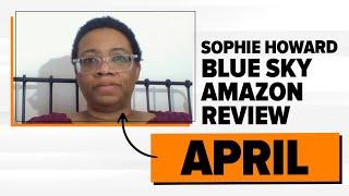 Sophie Howard Blue Sky Amazon Review - April